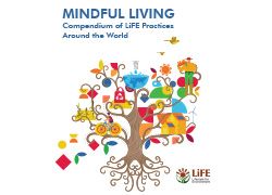 Mindful Living - Compendium of LiFE Practices Around the World 