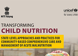 Transforming Child Nutrition, State-level Approaches and Practices for Community-Based Comprehensive Care and Management of Acute Malnutrition 