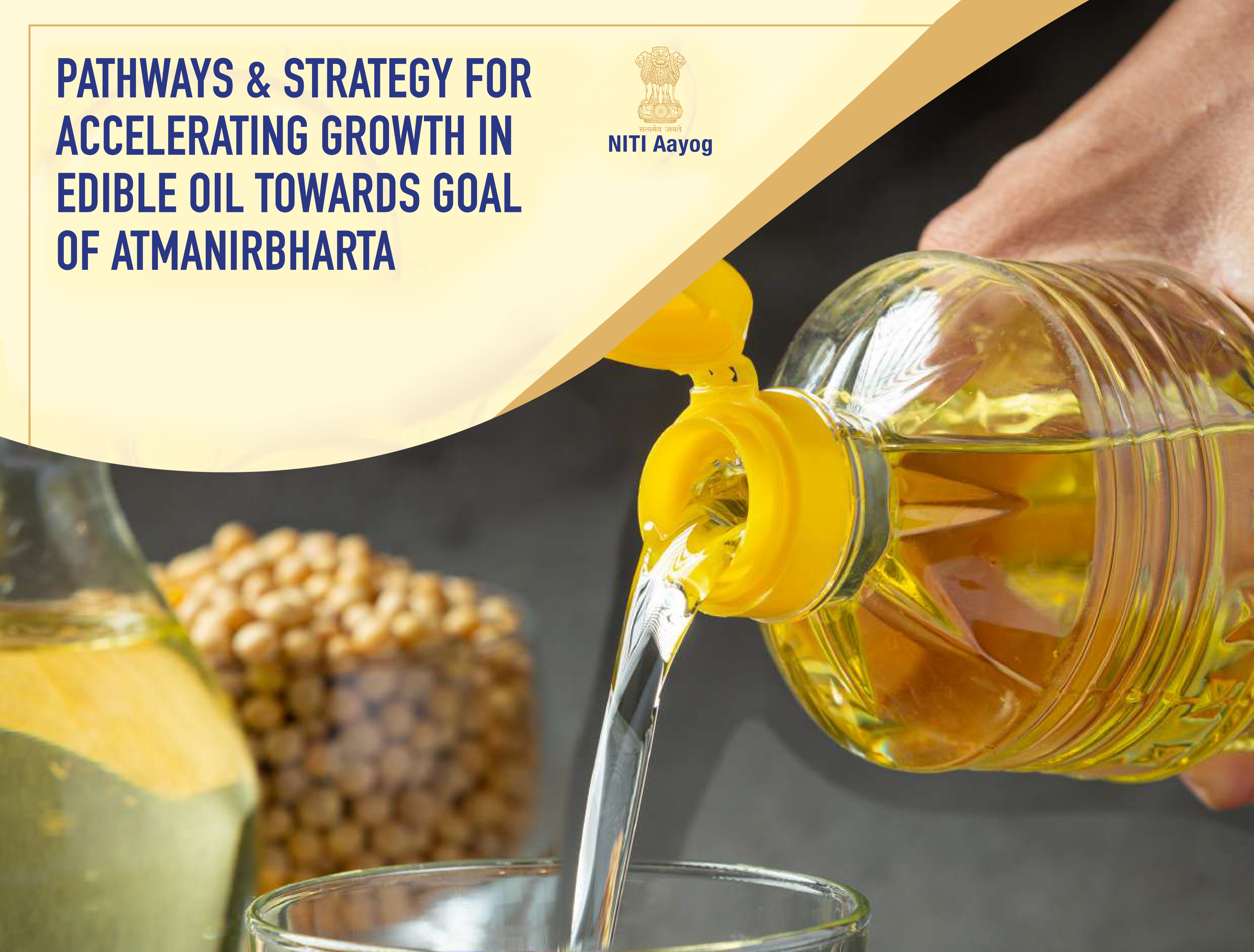 Pathways & Strategy for Accelerating Growth in Edible oil towards Goal of Atmanirbharta 