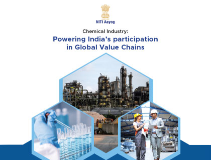 Chemical Industry: Powering India's participation in Global Value Chains 