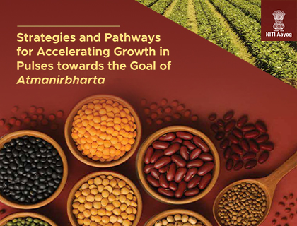 Strategies and Pathways for Accelerating Growth in Pulses towards the Goal of Atmanirbharta