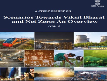 Study Report on Scenarios towards Viksit Bharat and Net Zero: An overview (Vol. 1) 