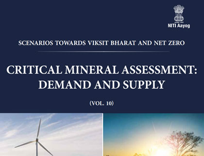 Scenarios towards Viksit Bharat and Net Zero: Critical Mineral Assessment: Demand and Supply (Vol. 10)